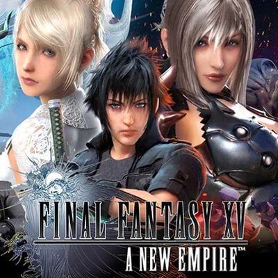 Final Fantasy XV: A New Empire